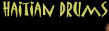 Haitian Drums
